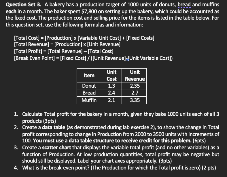 USE EXCEL TO ANSWER Question Set 3. A bakery has