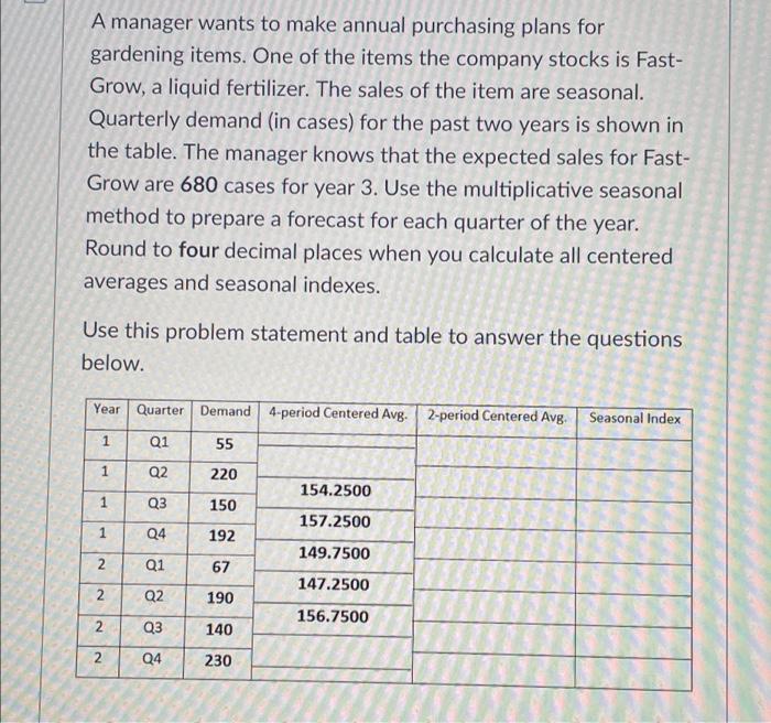 A manager wants to make annual purchasing plans
