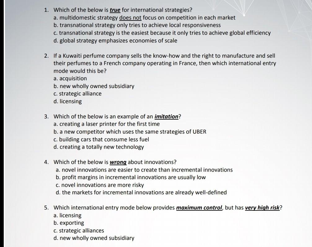 1. Which of the below is true for international