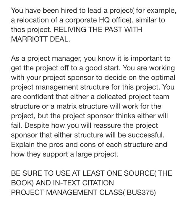 You have been hired to lead a project( for
