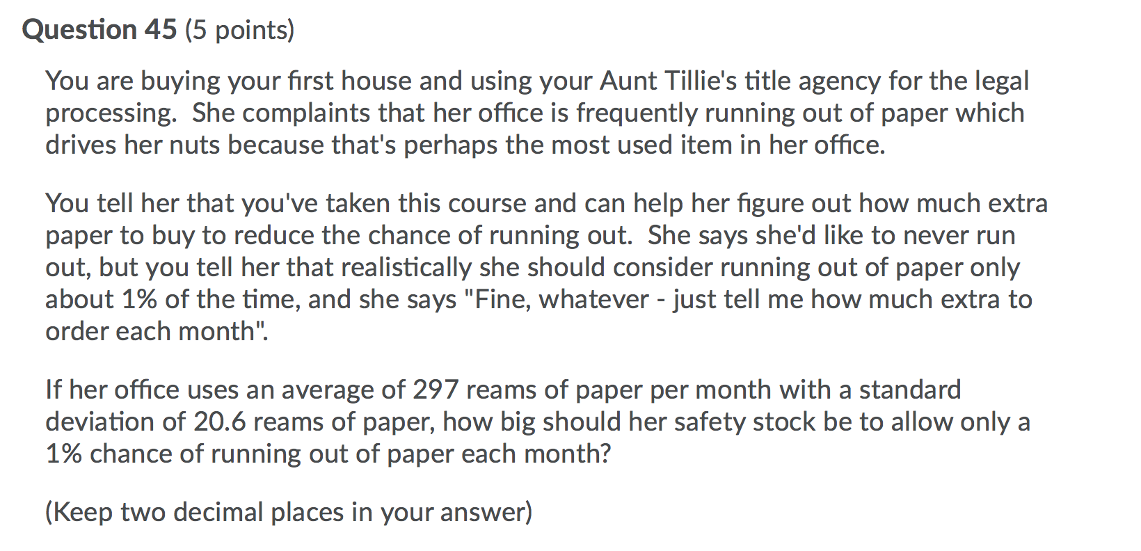 Question 45 (5 points) You are buying your first