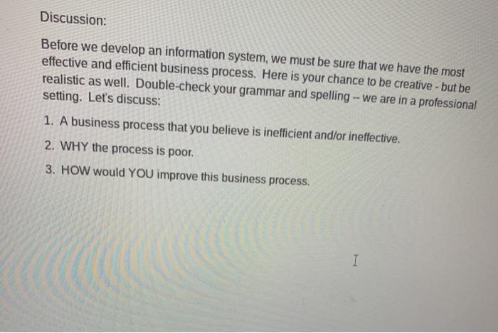 I 1. A business process that you believe is