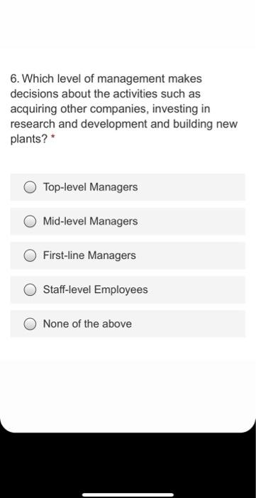 please select the right answer 6. Which level of