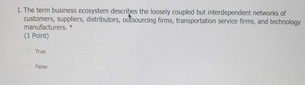 1. The term business ecosystem describes the