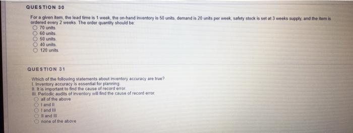 QUESTION 30 For a given item, the lead time is 1