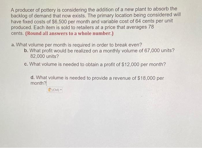 A producer of pottery is considering the addition