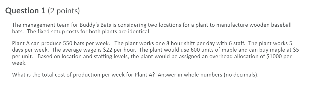 Question 1 (2 points) The management team for