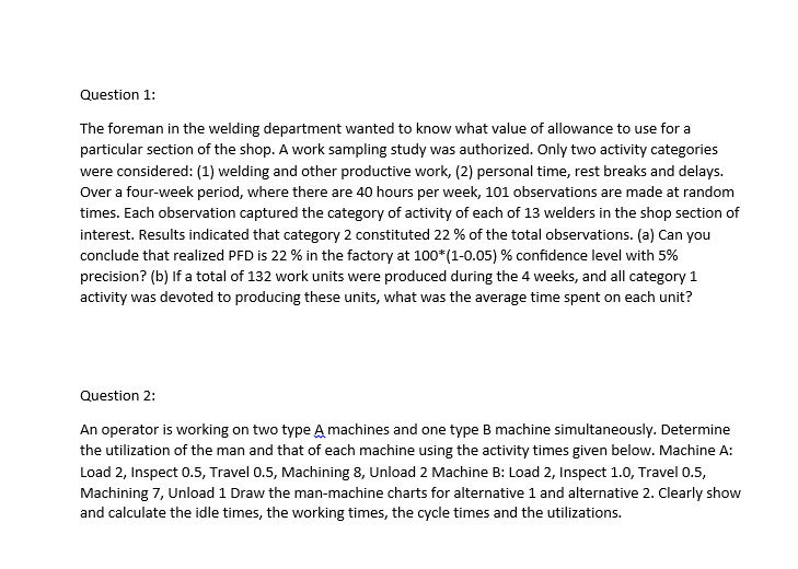Question 1: The foreman in the welding department