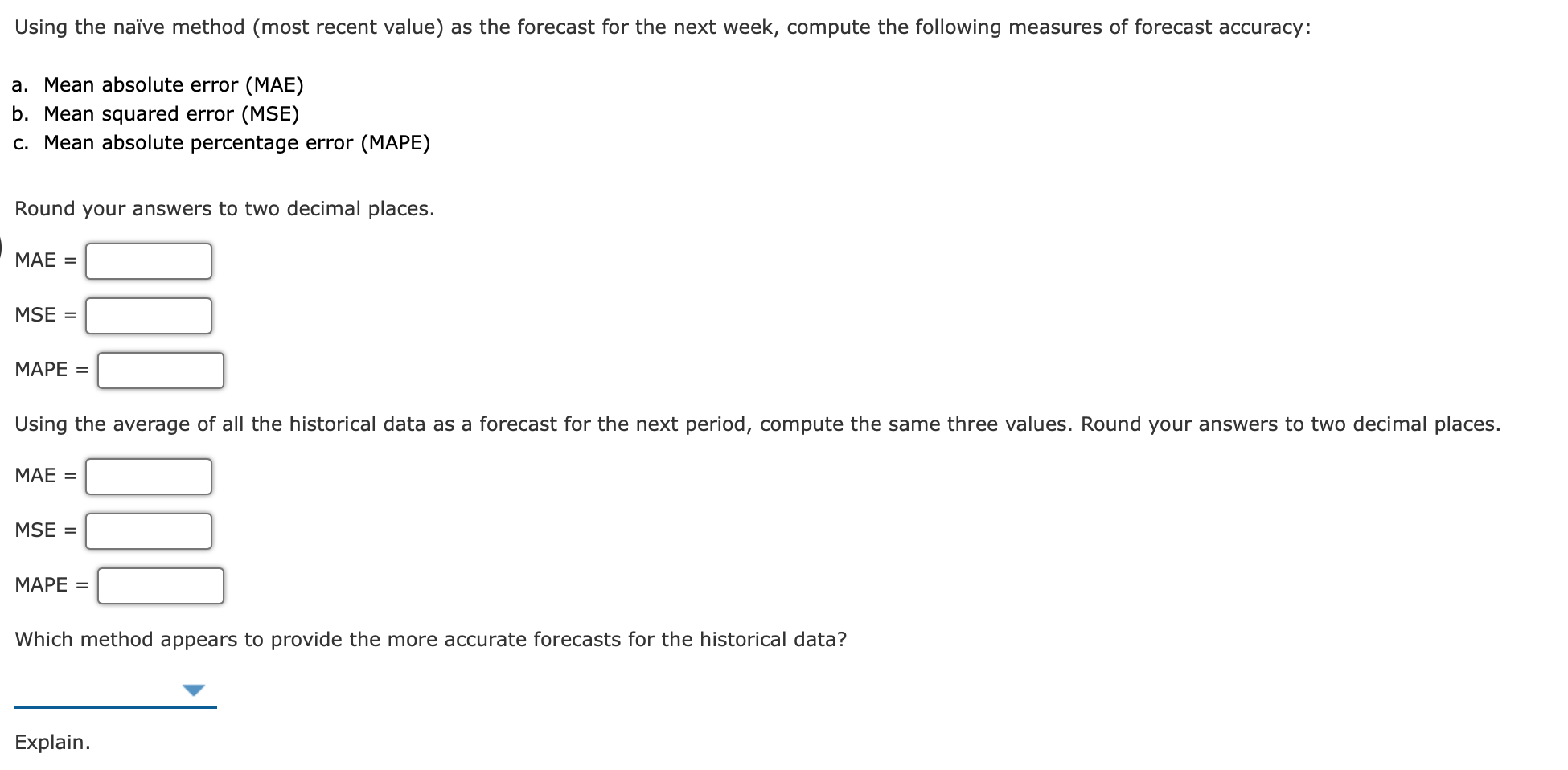 Consider the following time series data. Week 1 2