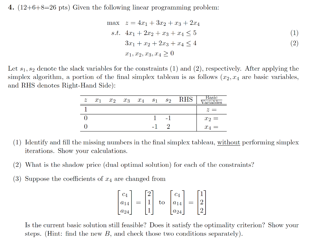 JUST SOLVE #2 PLEASE 4. (12+6+8=26 pts) Given the