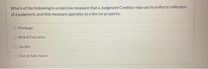 Which of the following is a coercive measure that