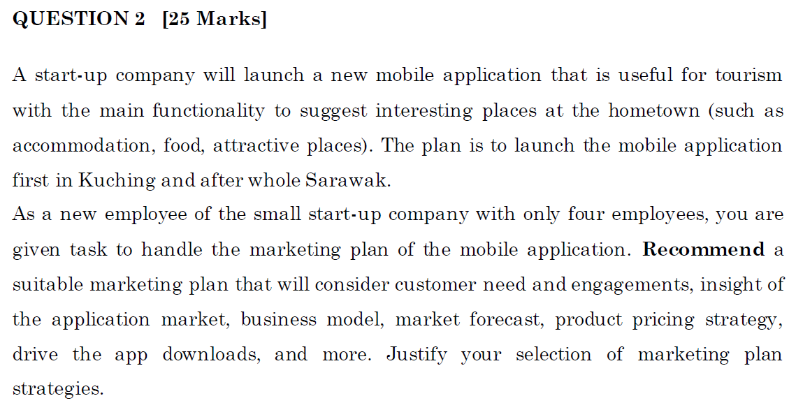 QUESTION 2 [25 Marks] A start-up company will