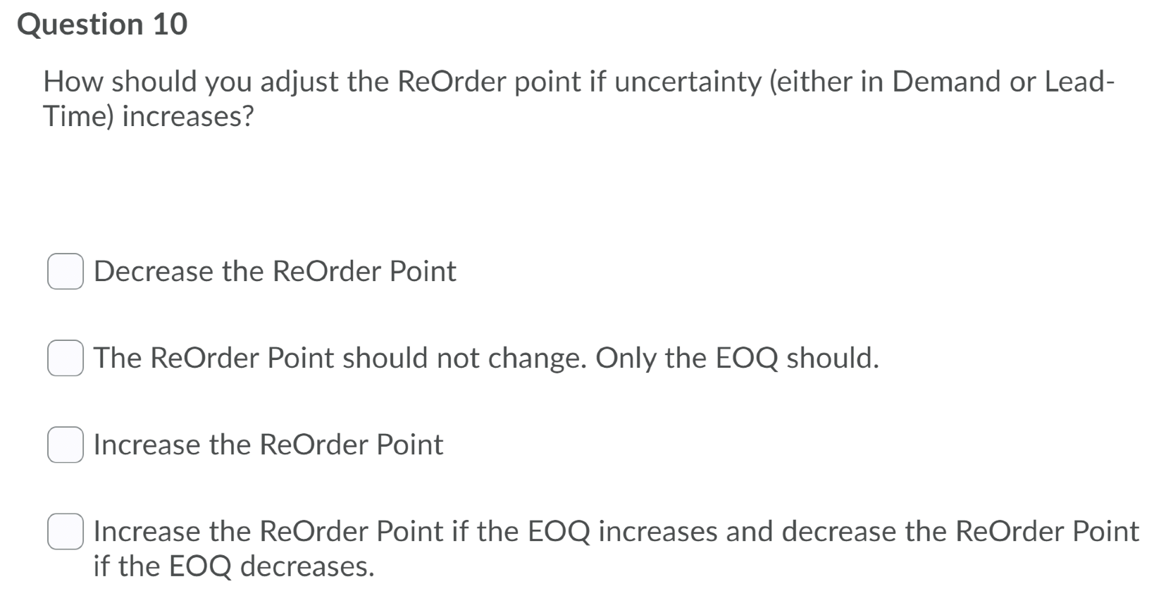 Question 10 How should you adjust the ReOrder