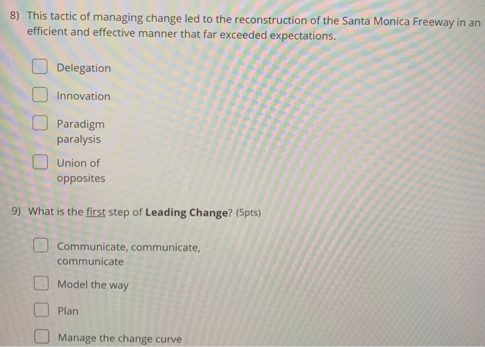 8) This tactic of managing change led to the