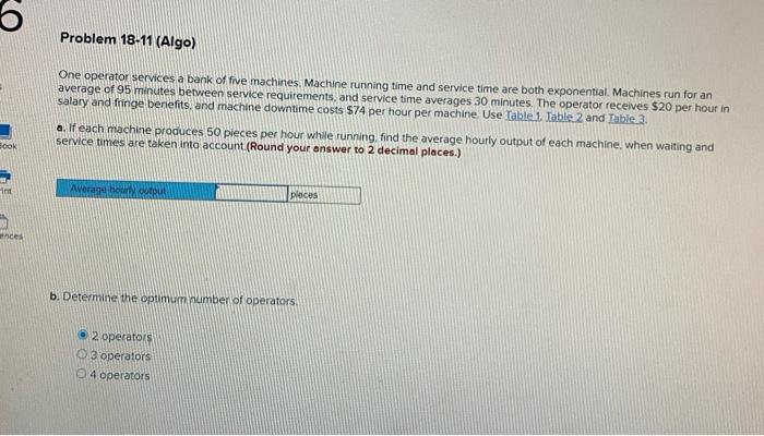Problem 18-11 (Algo) One operator services a bank