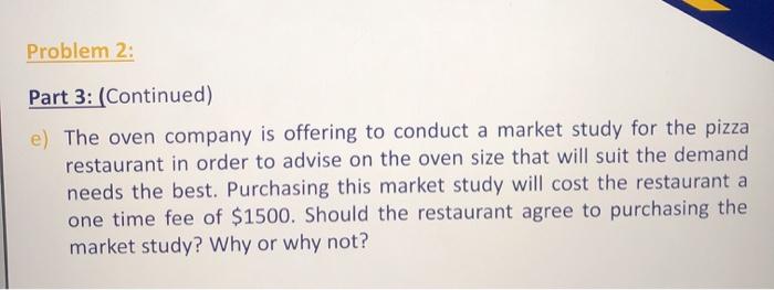 Problem 2: Part 3: The owner further assumes that
