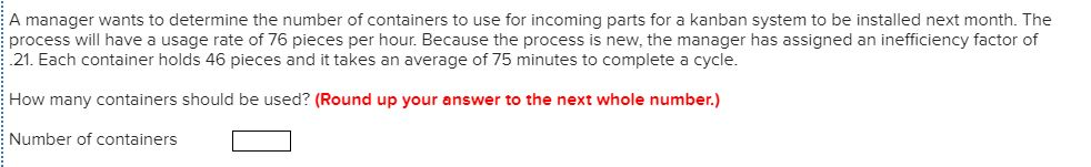 A manager wants to determine the number of