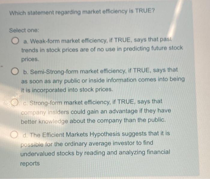 Which statement regarding market efficiency is