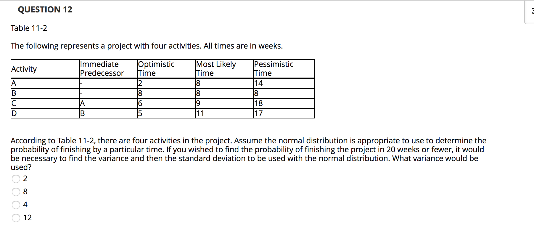 QUESTION 12 Table 11-2 The following represents a