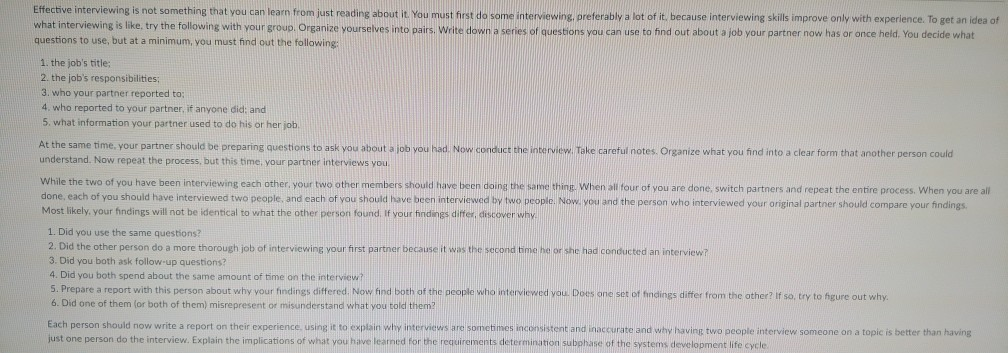 Effective interviewing is not something that you