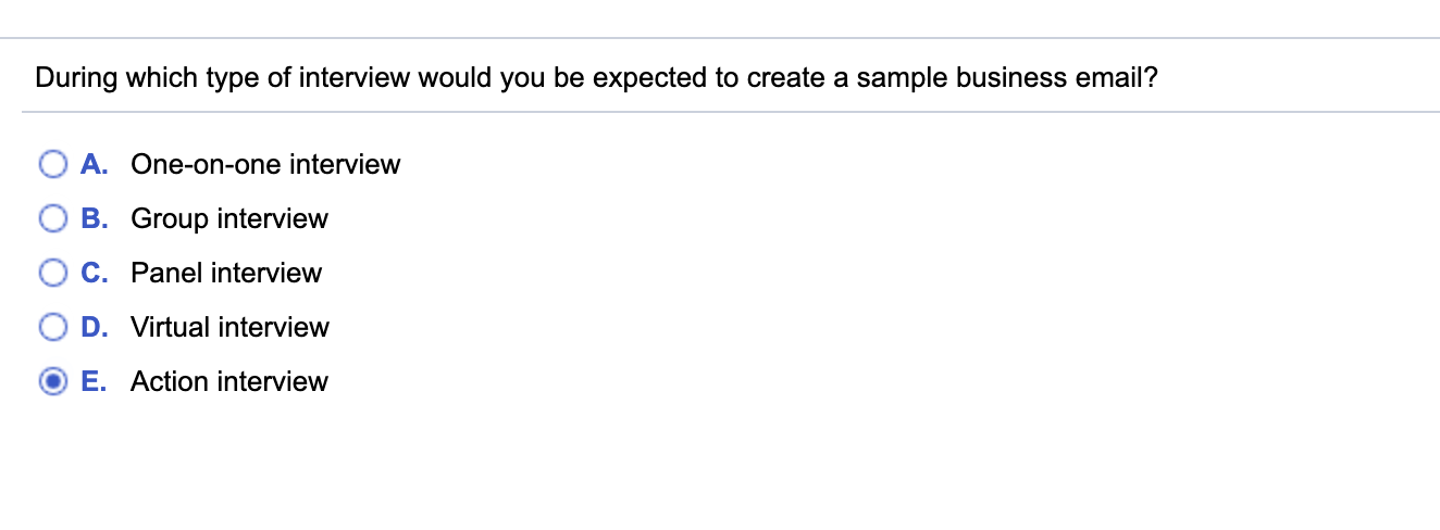 During which type of interview would you be