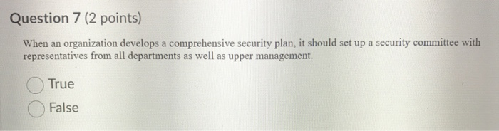 Question 7 (2 points) When an organization