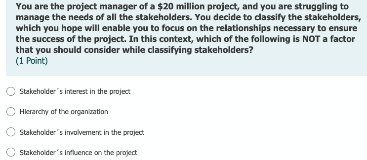 You are the project manager of a $20 million