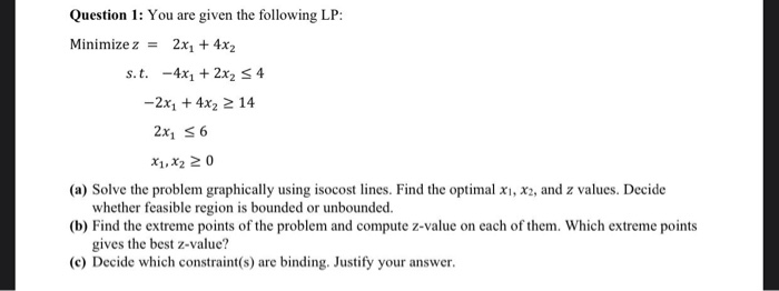 Question 1: You are given the following LP: