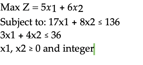 1) What is the optimal solution? A) x1 = 5, x2 =