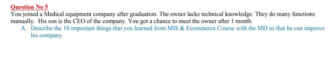 Question No 5 You joined a Medical equipment