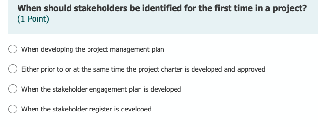 When should stakeholders be identified for the