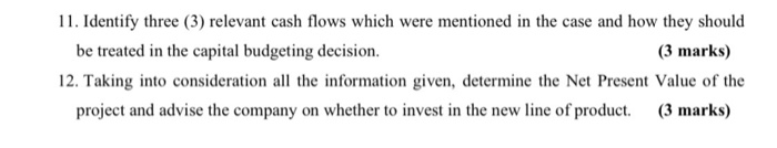 11. Identify three (3) relevant cash flows which