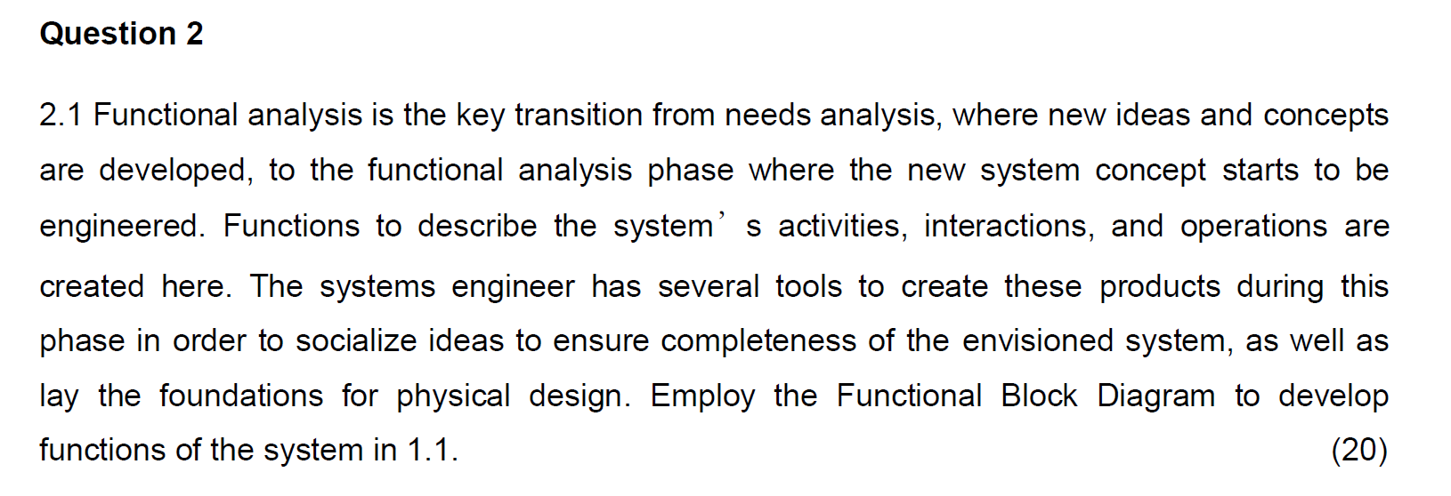 Question 2 2.1 Functional analysis is the key