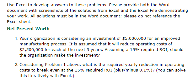 Use Excel to develop answers to these problems.