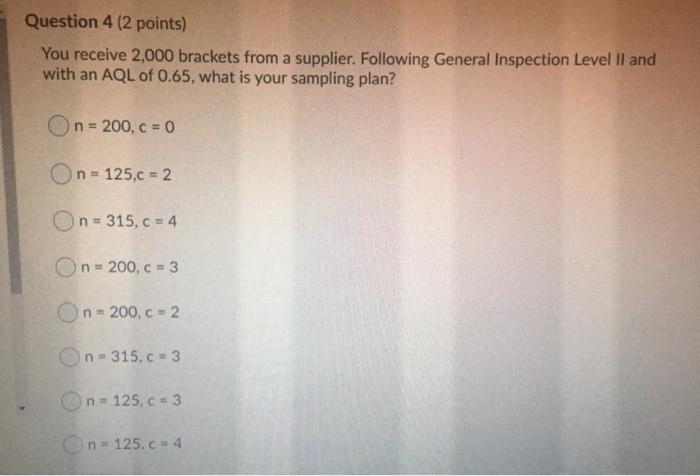 Question 4 (2 points) You receive 2,000 brackets