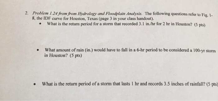 2. Problem 1.24 from from Hydrology and