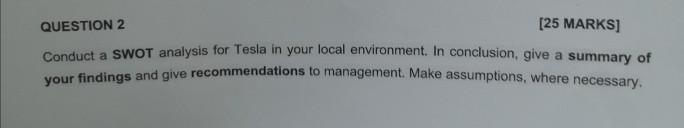 QUESTION 2 [25 MARKS] Conduct a SWOT analysis for