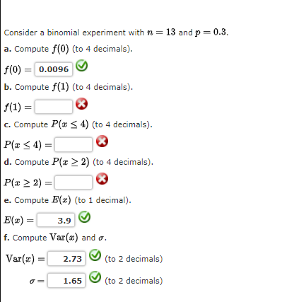 Consider a binomial experiment with n = 13 and