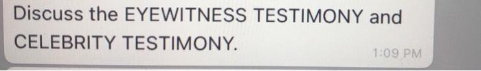Discuss the EYEWITNESS TESTIMONY and CELEBRITY