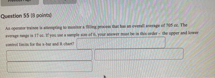 Question 55 (8 points) An operator trainee is