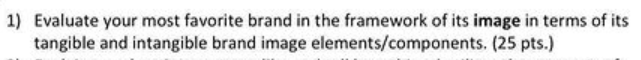 1) Evaluate your most favorite brand in the