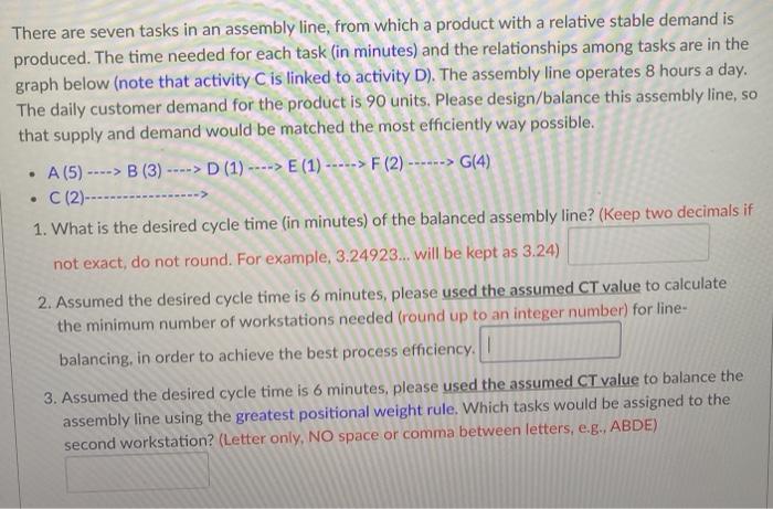 There are seven tasks in an assembly line, from