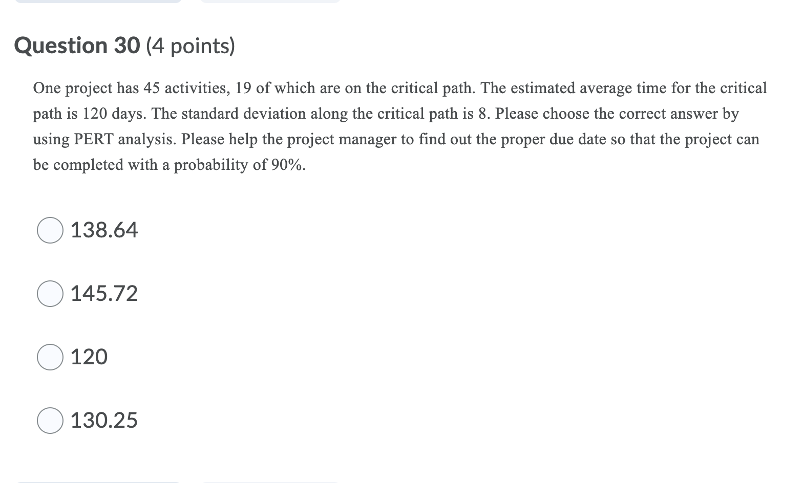 Question 30 (4 points) One project has 45