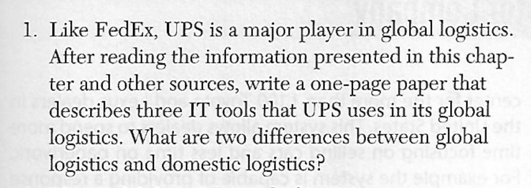 1. Like FedEx, UPS is a major player in global