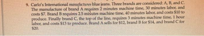 9. Carlo's International manufactures blue jeans.