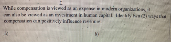 need help While compensation is viewed as an