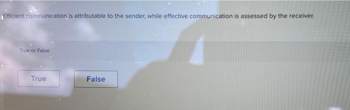 Efficient communication is attributable to the