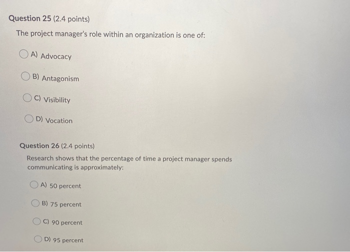 Question 25 (2.4 points) The project manager's