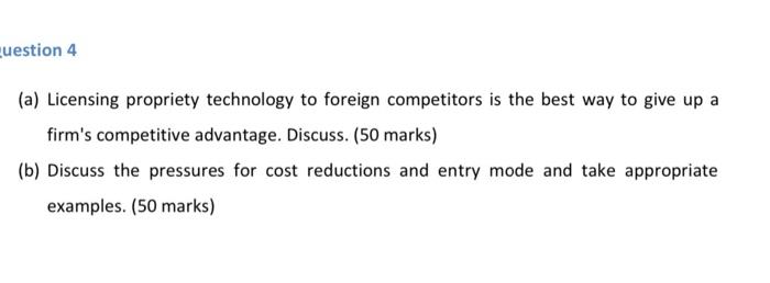 question 4 (a) Licensing propriety technology to