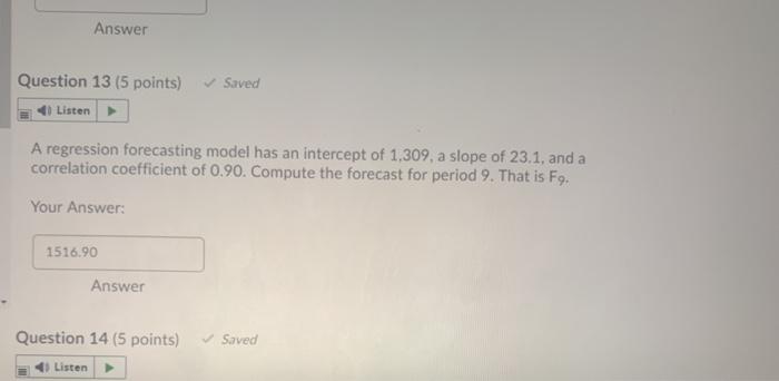 Answer Saved Question 13 (5 points) Listen A
